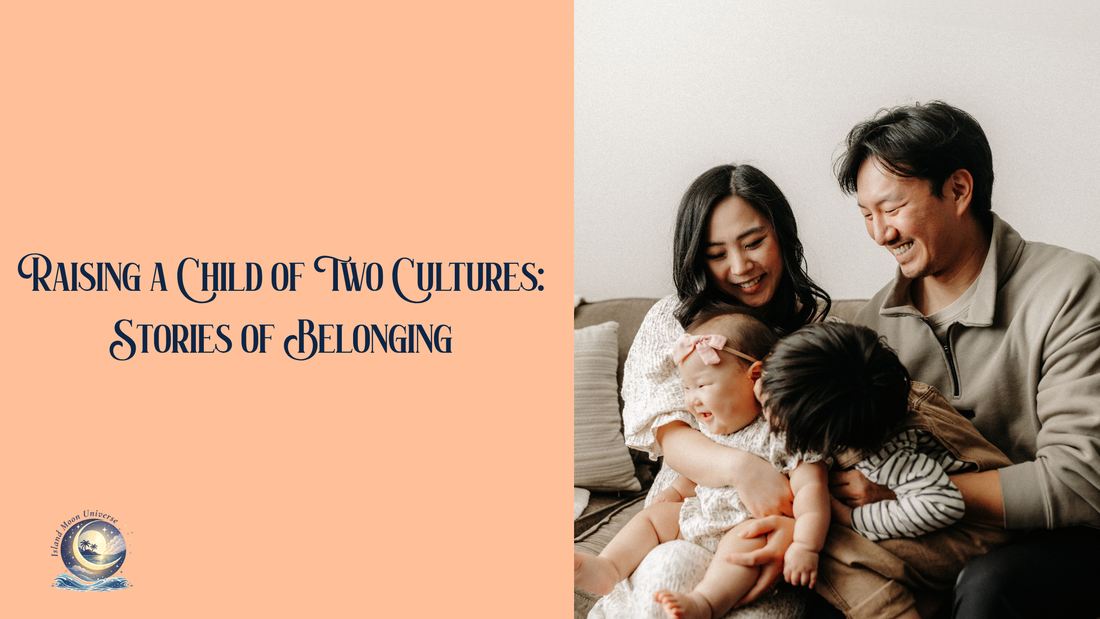Raising a Child of Two Cultures: Stories of Belonging